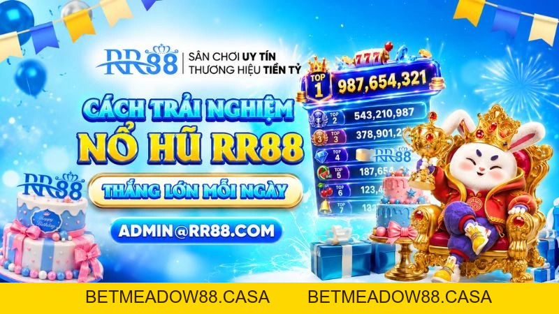 Nổ Hũ RR88 – Khám Phá Kho Game Slot Trực Tuyến Đa Dạng 2026 - BETMEADOW88