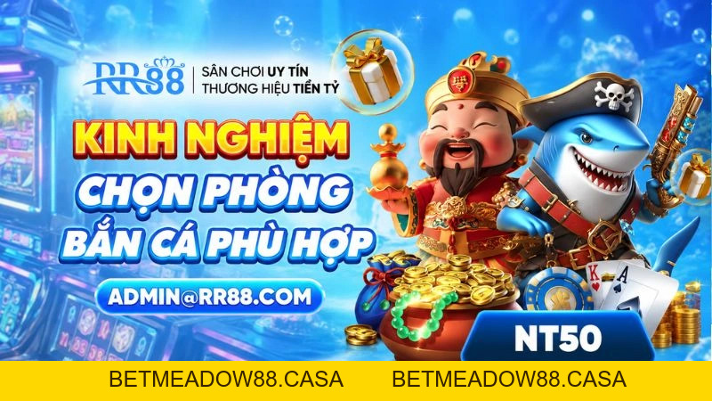 Bắn Cá RR88 – Khám Phá Game Bắn Cá Trực Tuyến Đồ Họa Đẹp 2026 - BETMEADOW88
