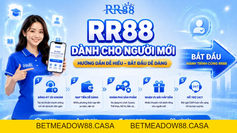 RR88 Dành Cho Người Mới – Những Điều Cần Biết Trước Khi Tạo Tài Khoản - BETMEADOW88