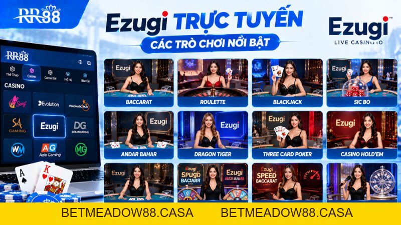 Ezugi TRỰC TUYẾN RR88: Game Live, Bàn Chơi & Cách Truy Cập - BETMEADOW88