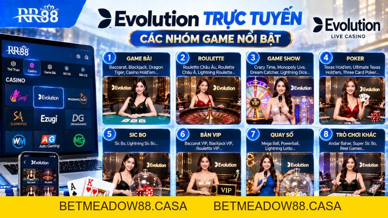 Evolution TRỰC TUYẾN RR88: Game Live, Bàn Chơi & Cách Vào - BETMEADOW88