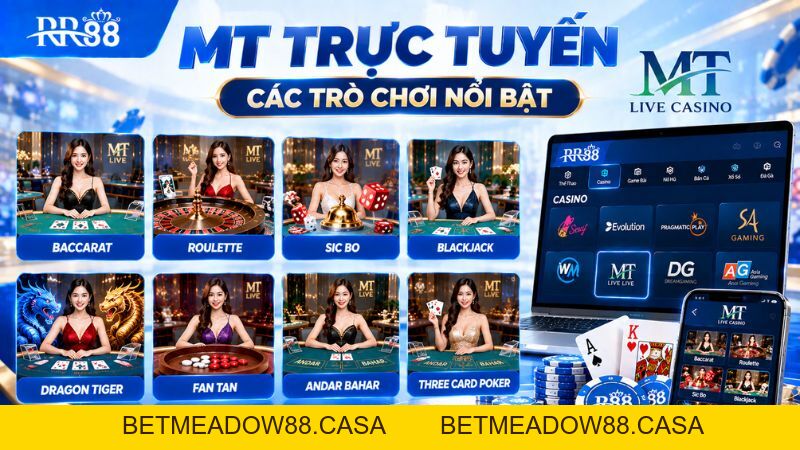 MT TRỰC TUYẾN RR88: Trò Chơi, Giao Diện & Cách Truy Cập - BETMEADOW88