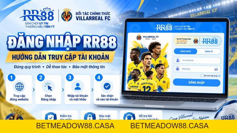 Đăng Nhập RR88 – Hướng Dẫn Truy Cập Tài Khoản - BETMEADOW88