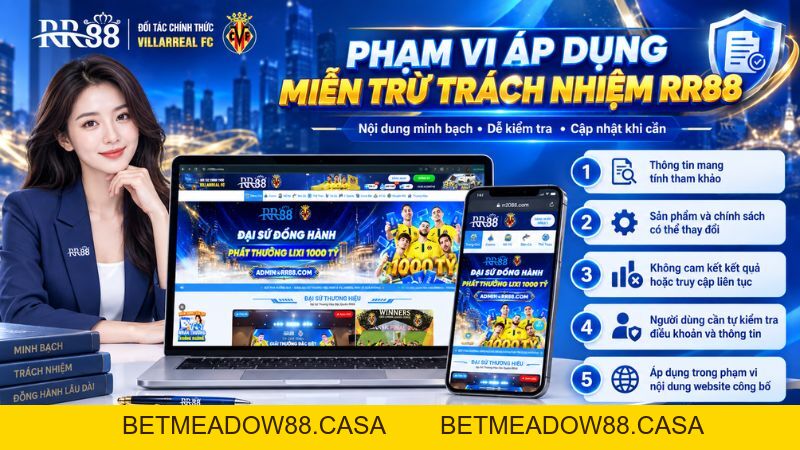 Miễn Trừ Trách Nhiệm RR88 – Phạm Vi & Giới Hạn Thông Tin - BETMEADOW88