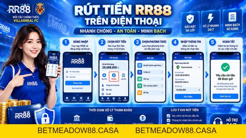 Rút Tiền RR88 – Hướng Dẫn Giao Dịch & Xử Lý Lỗi - BETMEADOW88